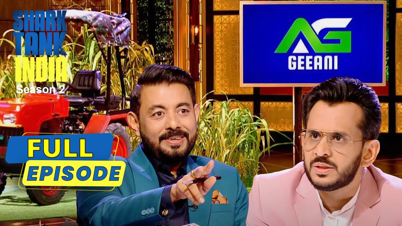 ‘Geeani’ का Compact Electric Tractor Sharks को लगा काफ़ी Unique | Shark Tank India S2 | Full Episode