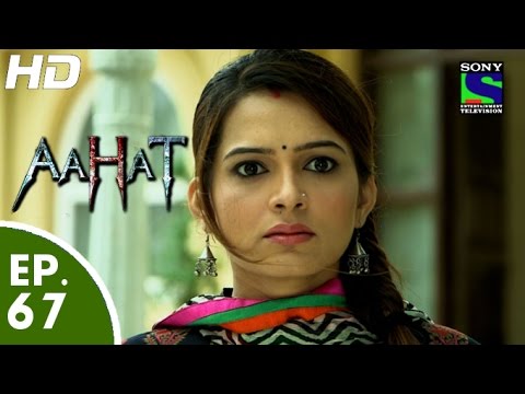 Aahat – आहट – Episode 67 – 6th July, 2015