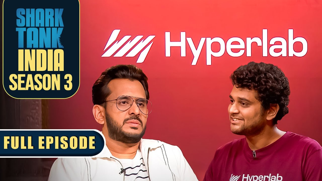 Hyperlab के उत्पादों को देखकर Sharks ने तारीफों के पुल बांध दिए | Shark Tank India S3 | Full Episode