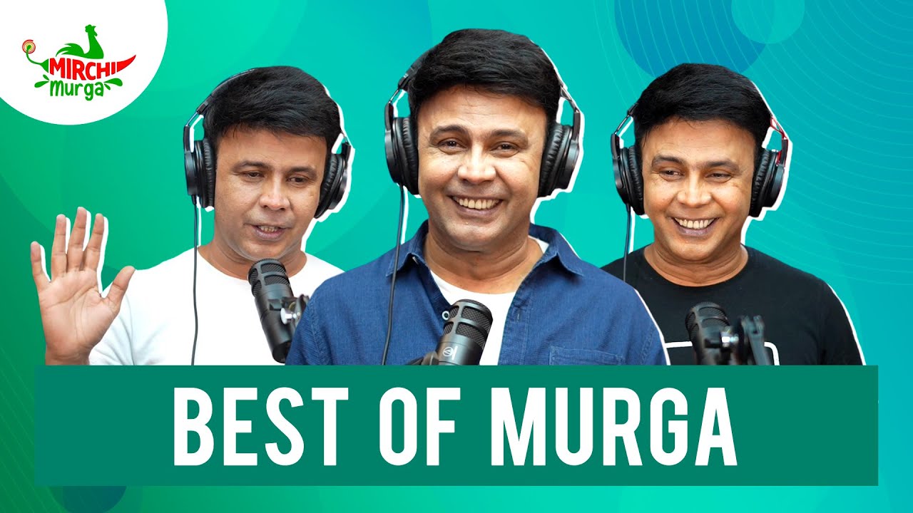 Best Murgas Back To Back – August Special | Mirchi Murga | RJ Naved