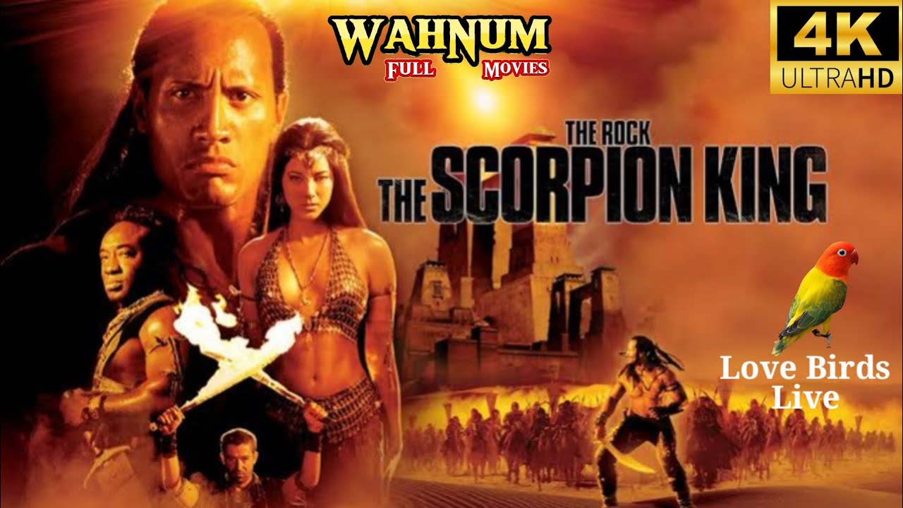 The Scorpion King ( 2002 ) Hollywood Full Movies In English | WahNum Movies 4 | Love Birds