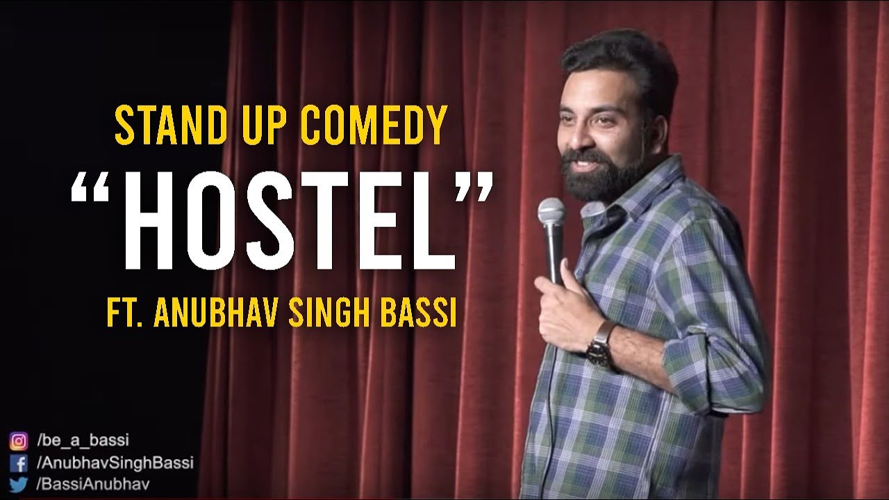 Hostel – Stand Up Comedy Ft. Anubhav Singh Bassi