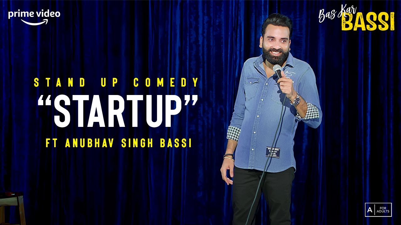 Startup- Stand Up Comedy Ft Anubhav Singh Bassi