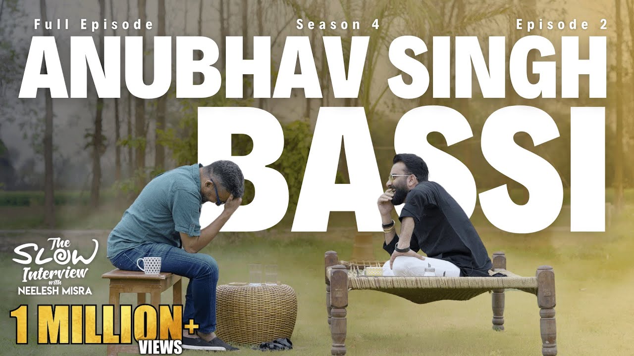 Anubhav Singh Bassi | Season 4 | Episode 2 |The Slow Interview With Neelesh Misra @AnubhavSinghBassi