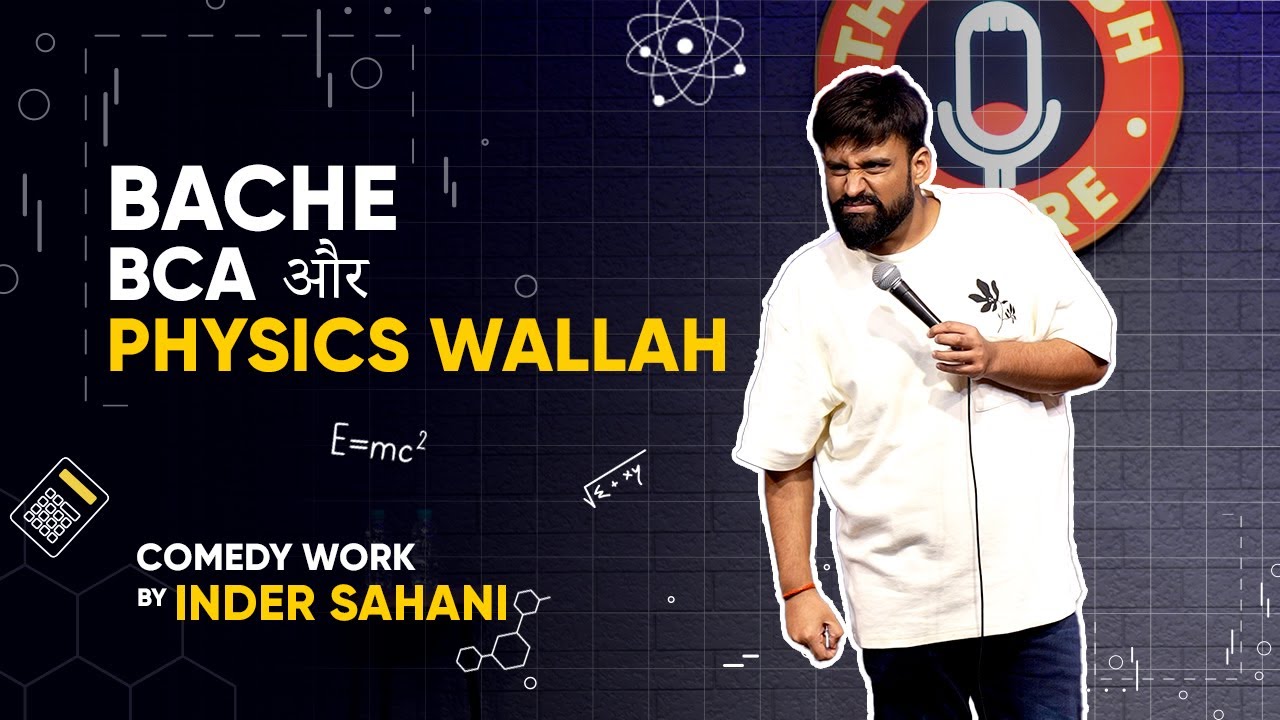 Bache, BCA Aur Physics Wallah By Inder Sahani