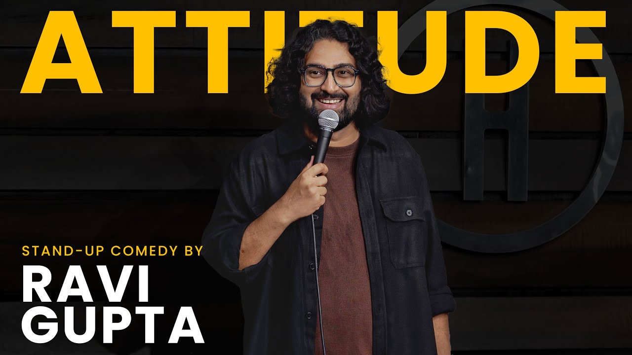 Attitude | Stand-up Comedy By Ravi Gupta