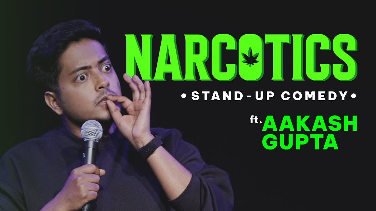 Narcotics | Stand-up Comedy | Aakash Gupta