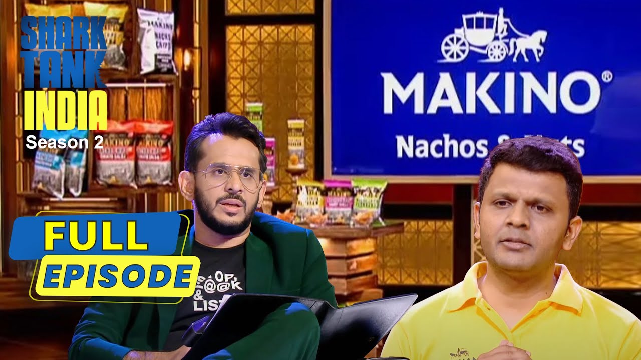 Makino की Sale ने Sharks को किया हैरान! | Shark Tank India S2 | Full Episode