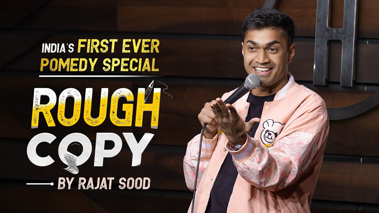 Rough Copy – India’s First Ever POMEDY Special – Rajat Sood