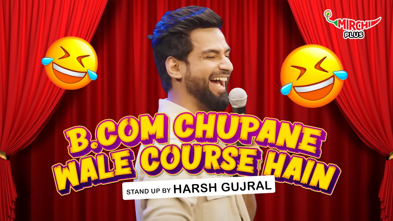 B.Com Chupane Wala Course Hai | Stand Up Comedy By Harsh Gujral