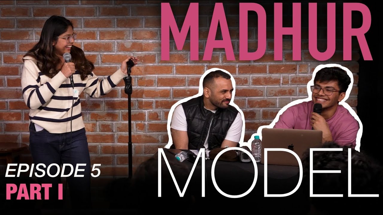 NEW EP! MADHUR MODEL| Stand Up Comedy By New Comics @ChiragPanjwani u0026 Madhur Virli | EPISODE 5 (P-1)