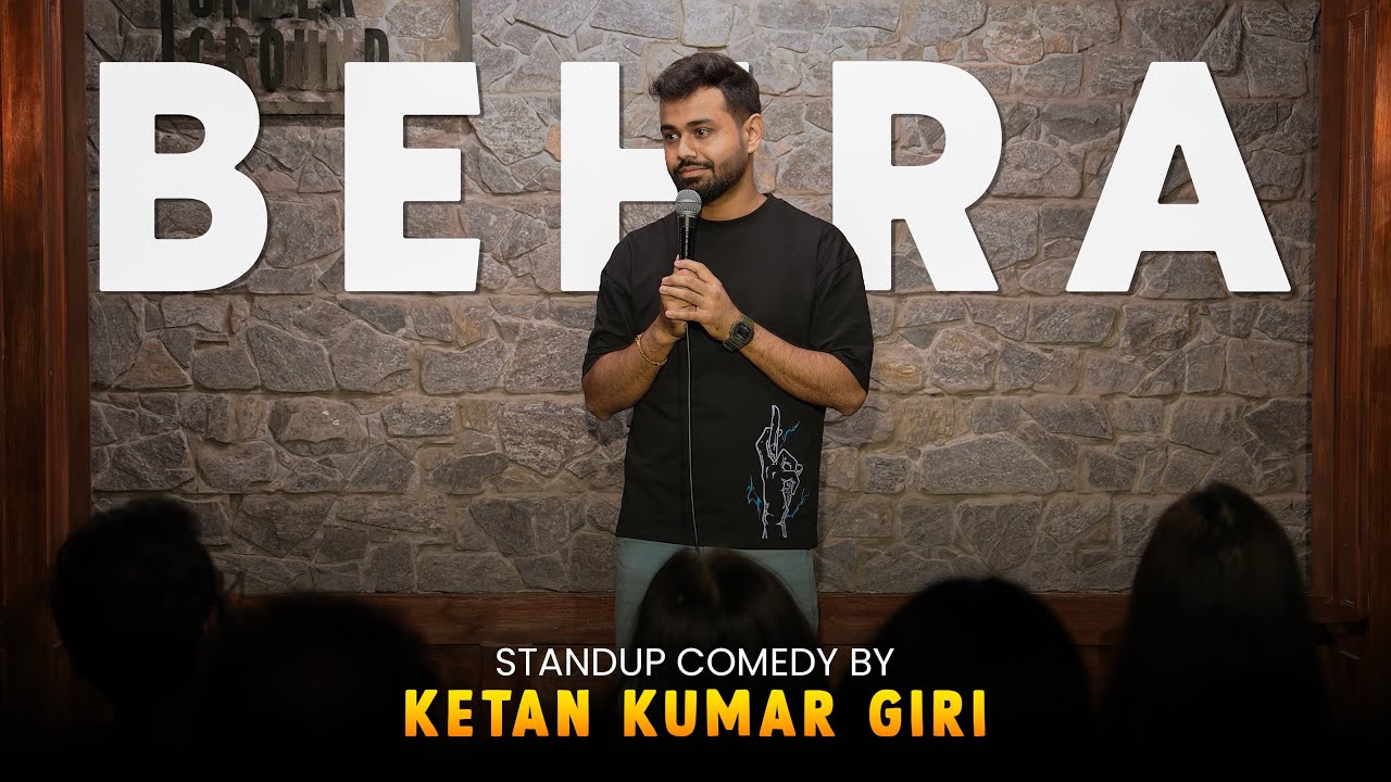 Behra | Stand-up Comedy By Ketan Kumar Giri