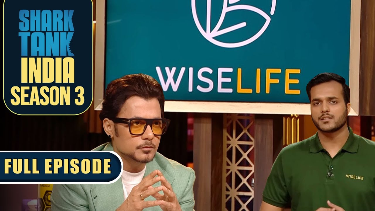 ‘Wiselife’ का Working Officials के जीवन में क्या है मूल मंत्र? | Shark Tank India S3 | Full Episode