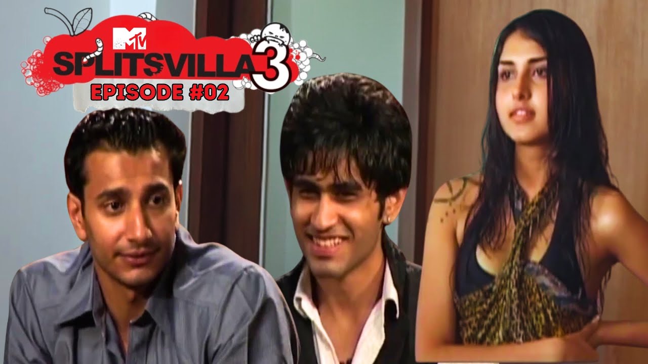 MTV Splitsvilla 3 | Full Episode 2 | Two’s Company