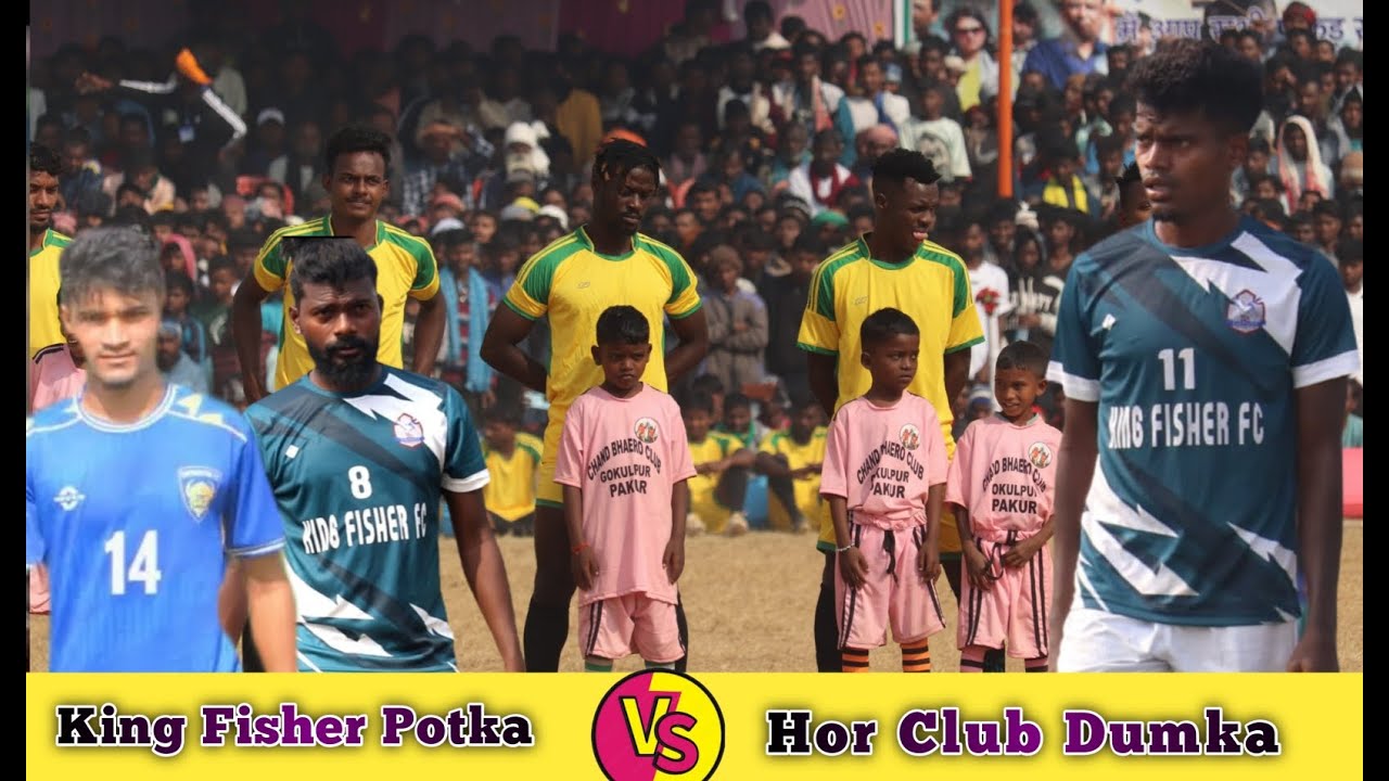 Quater Final 💥 King Fisher Potka 🆚 Hor Club Dumka  //Gokulpur Football Match