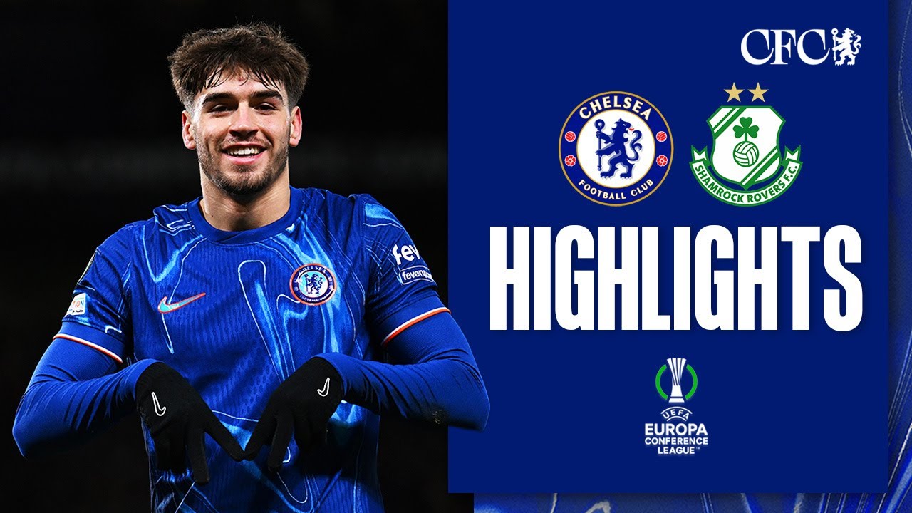 Chelsea 5-1 Shamrock Rovers | HIGHLIGHTS | UEFA Europa Conference League 24/25