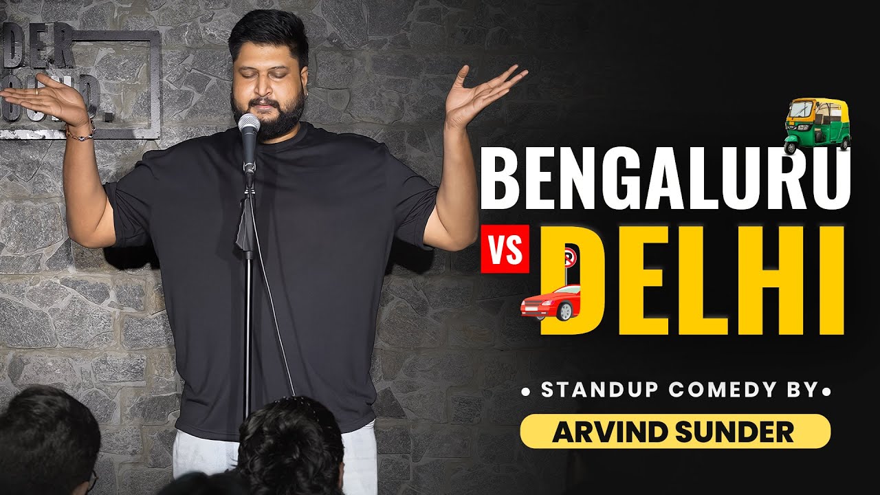 Bengaluru Vs Delhi | Stand Up Comedy By Arvind Sunder