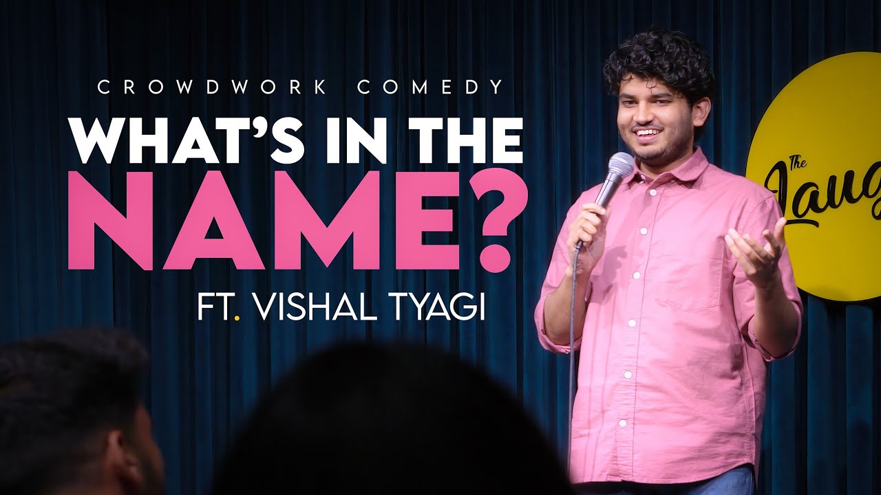 What’s In The Name? I Stand Up Comedy Crowd Work Ft. Vishal Tyagi