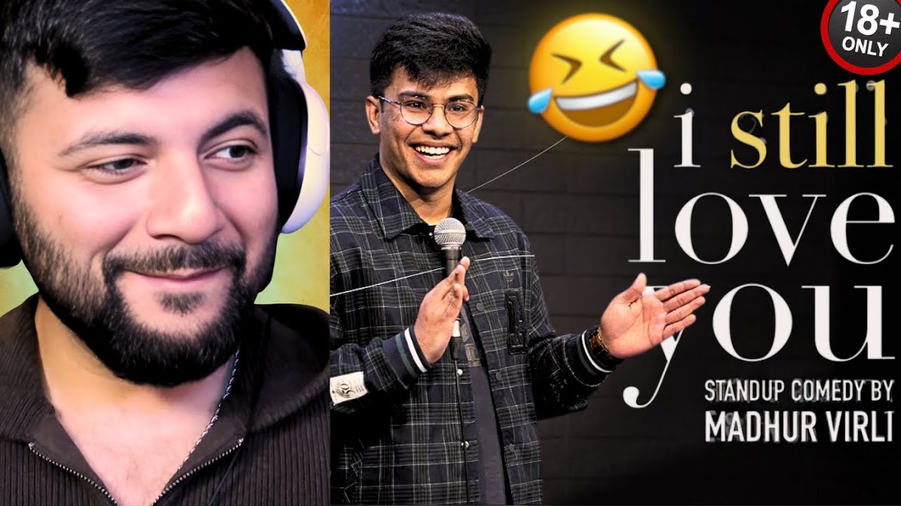 Pakistani Reacts To I Still Love You | Stand Up Comedy By Madhur Virli