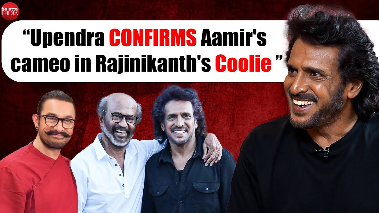 Upendra On UI, Yash, Allu Arjun, Nayanthara u0026 Confirms Aamir Khan’s Cameo In Rajinikanth’s Coolie