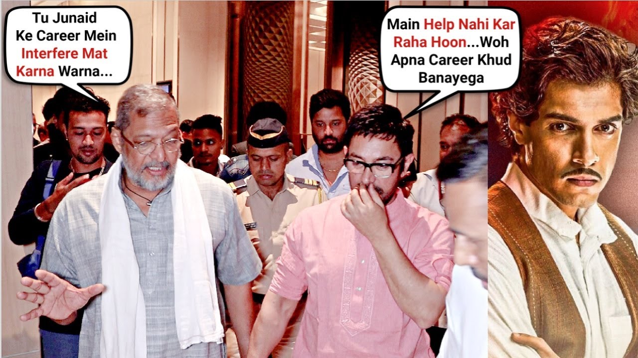 Tu Junaid Ki Help Mat Kar…Nana Patekar Advice Aamir Khan Not To Interfere In Son Acting Career