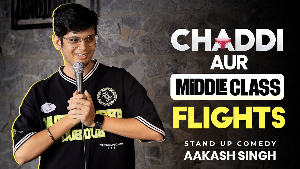 Chaddi Aur Middle Class Flights | Stand-up Comedy By Aakash Singh