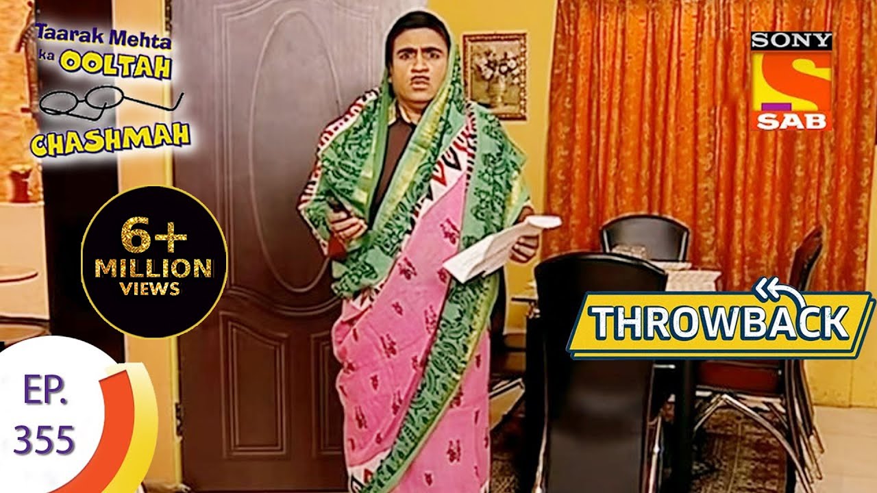 Taarak Mehta Ka Ooltah Chashmah – Throwback – Episode 355 – Full Episode