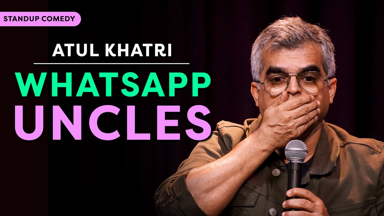 WhatsApp Uncles | Stand-up Comedy By Atul Khatri