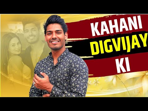 Kahani Digvijay Singh Rathee Ki, Lifestory, Childhood, Love-Affairs, Break Ups, SplitsVilla X5, BB18