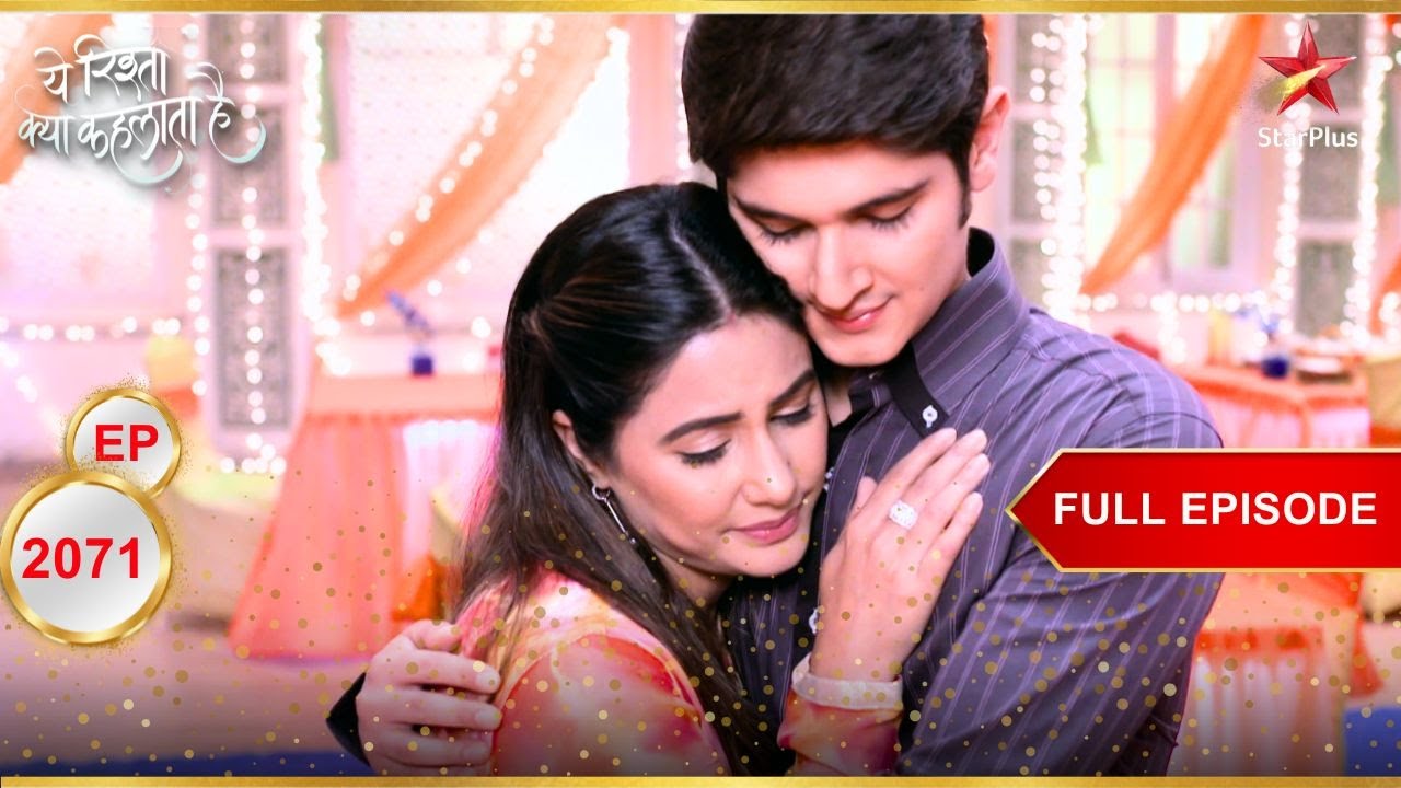 Akshara की कहानी में आया एक नया मोड़! | Full Episode:2071 | Yeh Rishta Kya Kehlata Hai