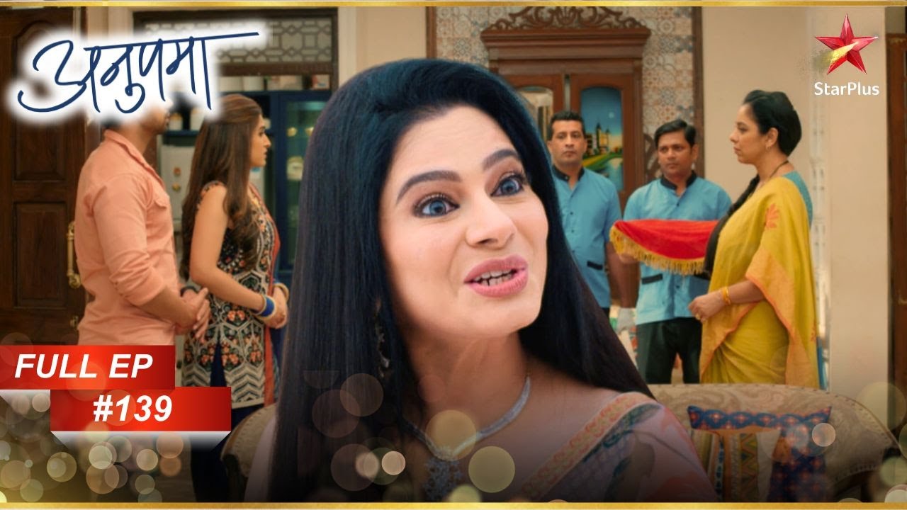 Rakhi Arrives At The Shahs!  | Full Episode:139 | Anupama