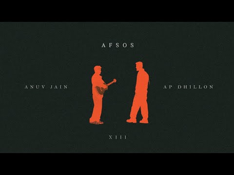 Anuv Jain – AFSOS Ft. AP Dhillon (Official Visualizer)