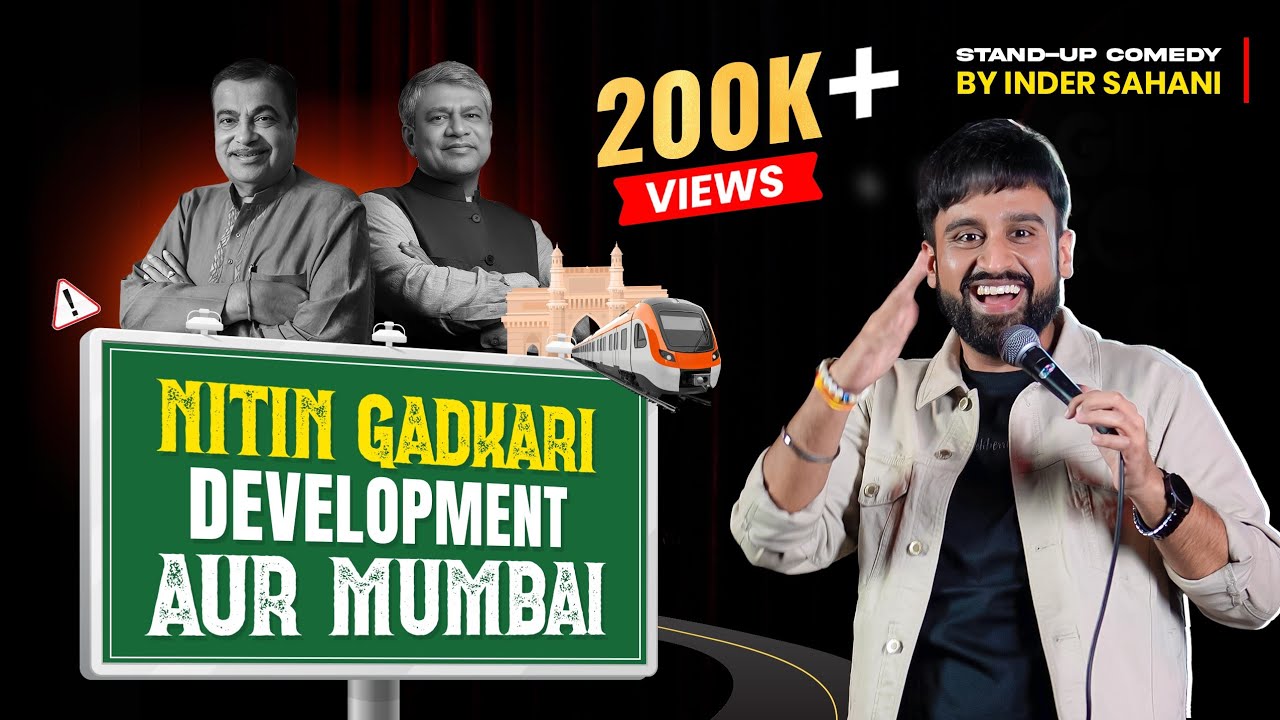 Nitin Gadkari, Development Aur Mumbai Standup Comedy By Inder Sahani