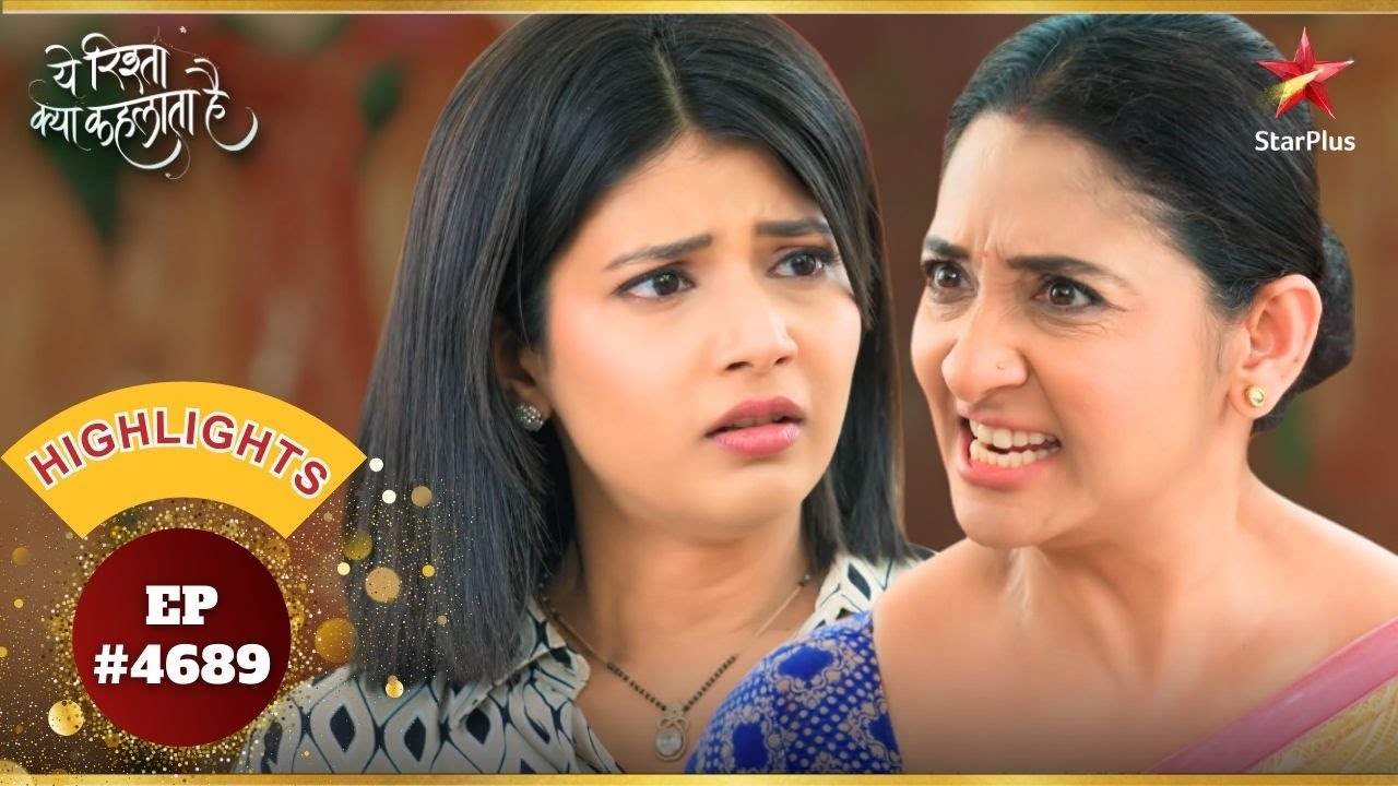 Vidya ने Abhira पर लगाया घिनौना इल्जाम!|Ep.4689|Highlights|Yeh Rishta Kya Kehlata Hai|Mon-Sun|9:30PM