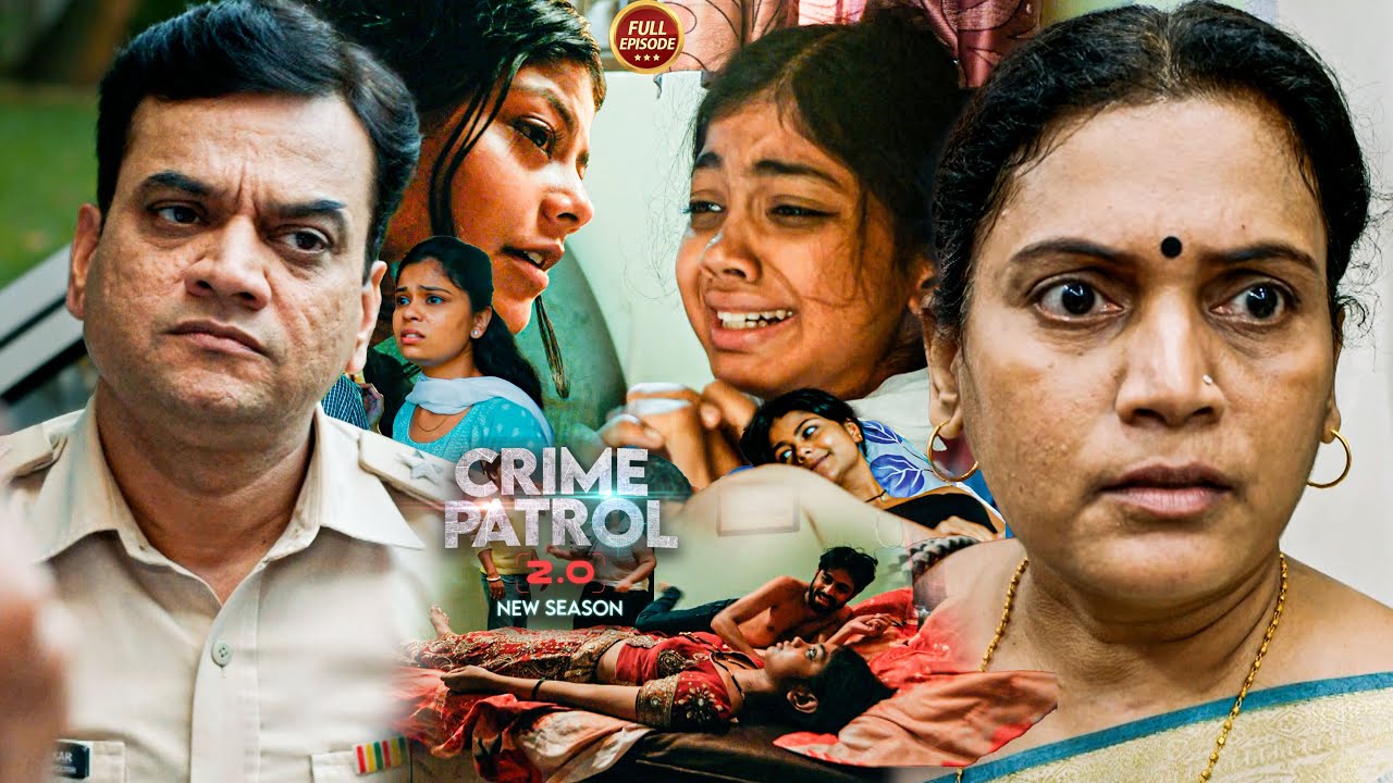 दिमाग हिला देने वाला Case जिसने पुलिस को चौंका दिया | Crime Patrol | #क्राइम पेट्रोल | Full Episode