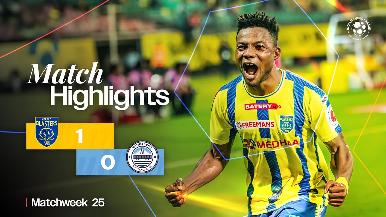 Match Highlights | Kerala Blasters FC 1-0 Mumbai City FC | MW 25 | ISL 2024-25