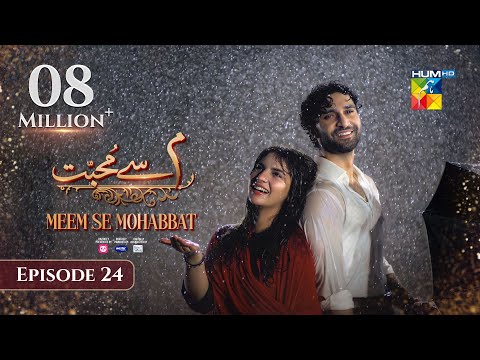 Meem Se Mohabbat – Episode 24 [CC] 6th Mar 2025 – Sponsored By Foodpanda, Master Paints, Skin White