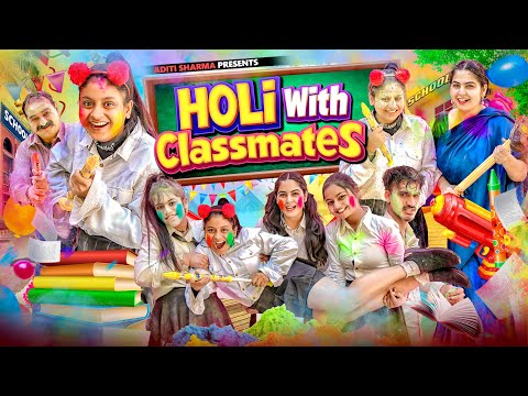 Holi With Classmates || Aditi Sharma