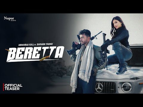 BERETTA (Official Teaser) Amanraj Gill, Jaya Rohilla Ft. Shivani Yadav | New Haryanvi Song 2025