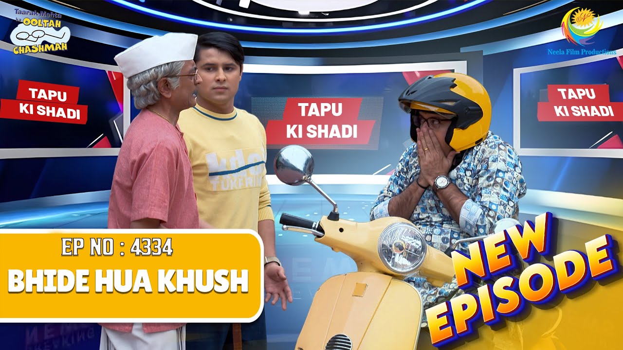 NEW! Ep 4334 – Tapu Ke Shadi Ki Khabar Sunkar Khush Hua Bhide?! |Taarak Mehta Ka Ooltah Chashmah