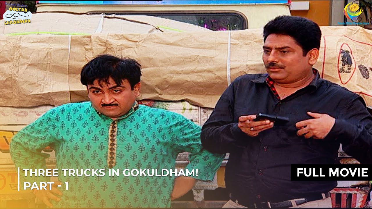 Three Trucks In Gokuldham! | FULL MOVIE | Part 1 | Taarak Mehta Ka Ooltah Chashmah