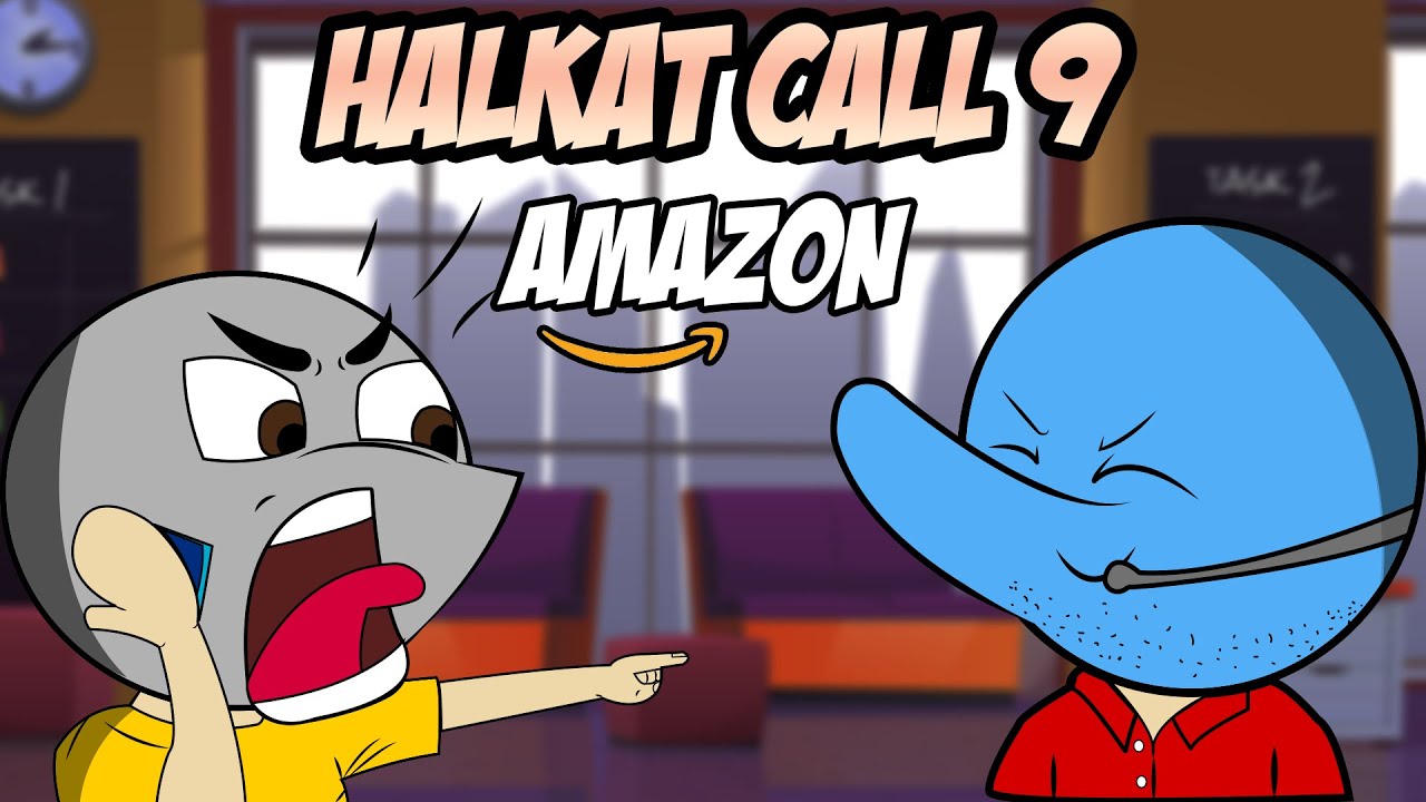 Amazon Call Centre | Halkat Call 9 | Angry Prash