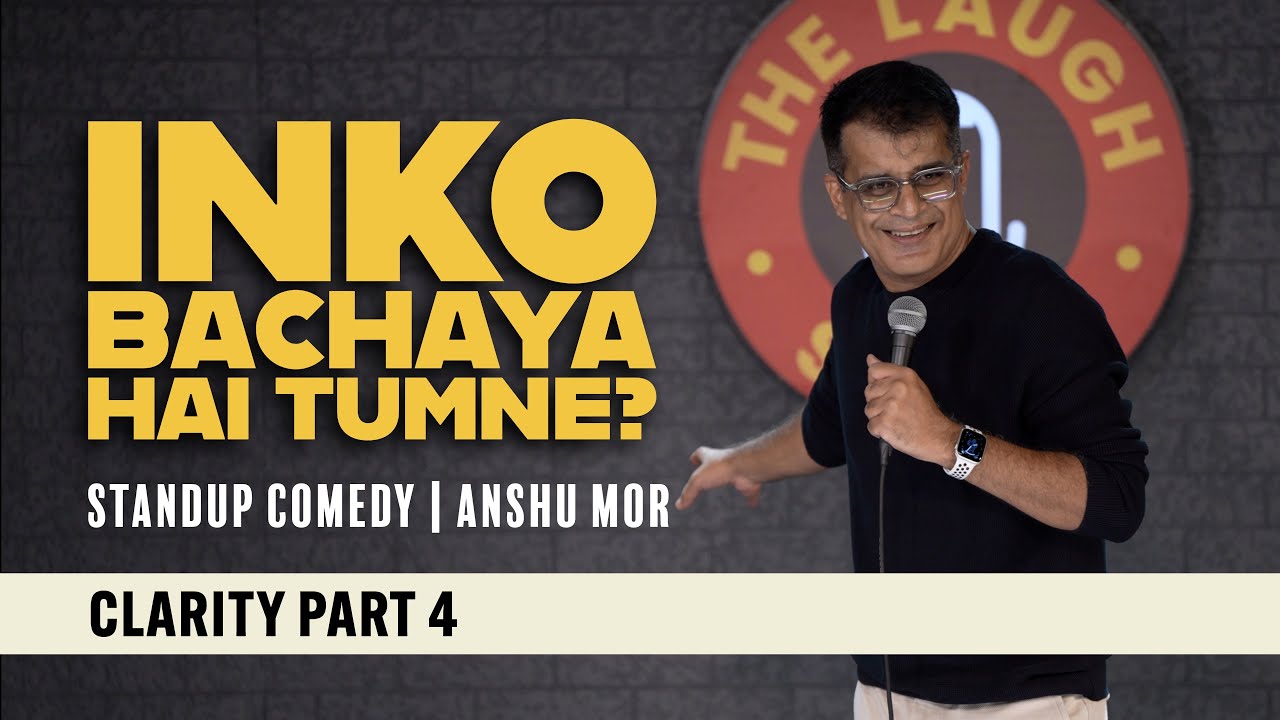 Inko Bachaya Hai Tumne? | Standup Comedy | Anshu Mor