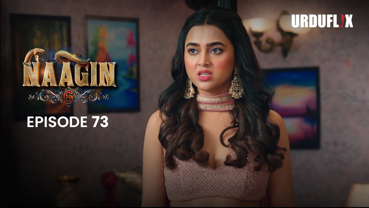 Naagin Drama Serial | Season 6 | Full Episode 73 | Best Drama 2024
