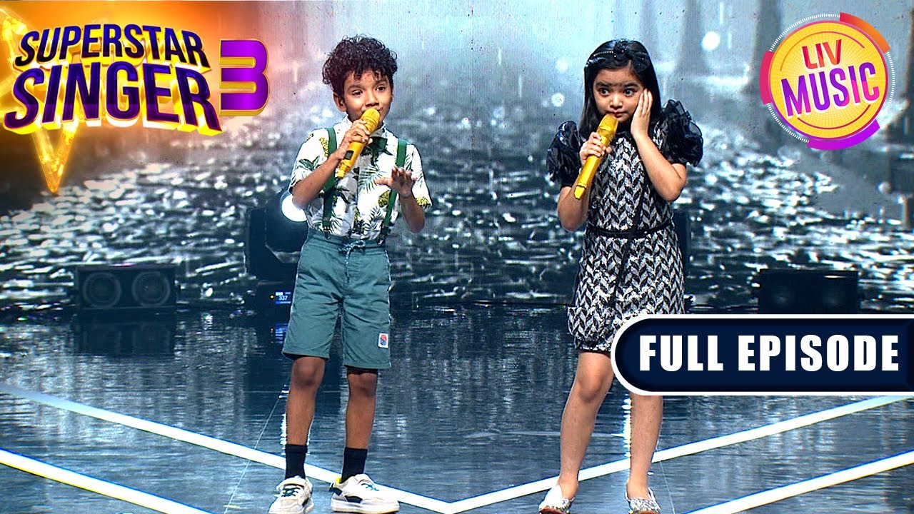 ‘Ek Ladki Bheegi’ पर Pihu-Avirbhav की Singing ने बदला माहौल | Superstar Singer S3 | Full Episode