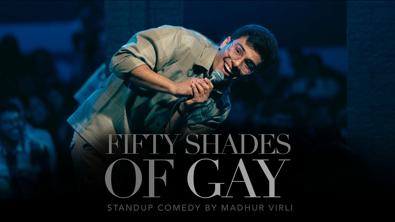 Fifty Shades Of Gay | Stand Up Comedy By Madhur Virli