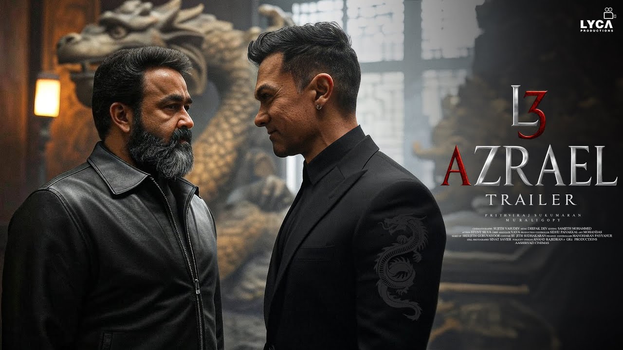 L3 AZRAEL – Trailer | Mohanlal | Aamir Khan | Prithviraj Sukumaran