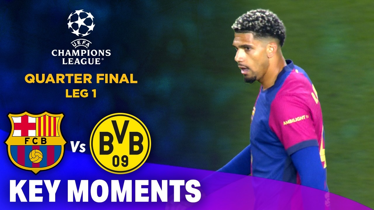 Barcelona Vs Dortmund | Key Moments | UEFA Champions League | 10th April 2025