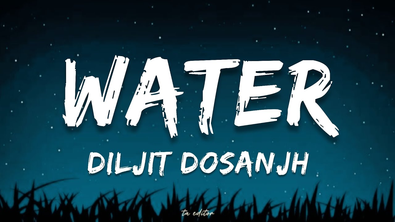 Water – Diljit Dosanjh | Lyrics