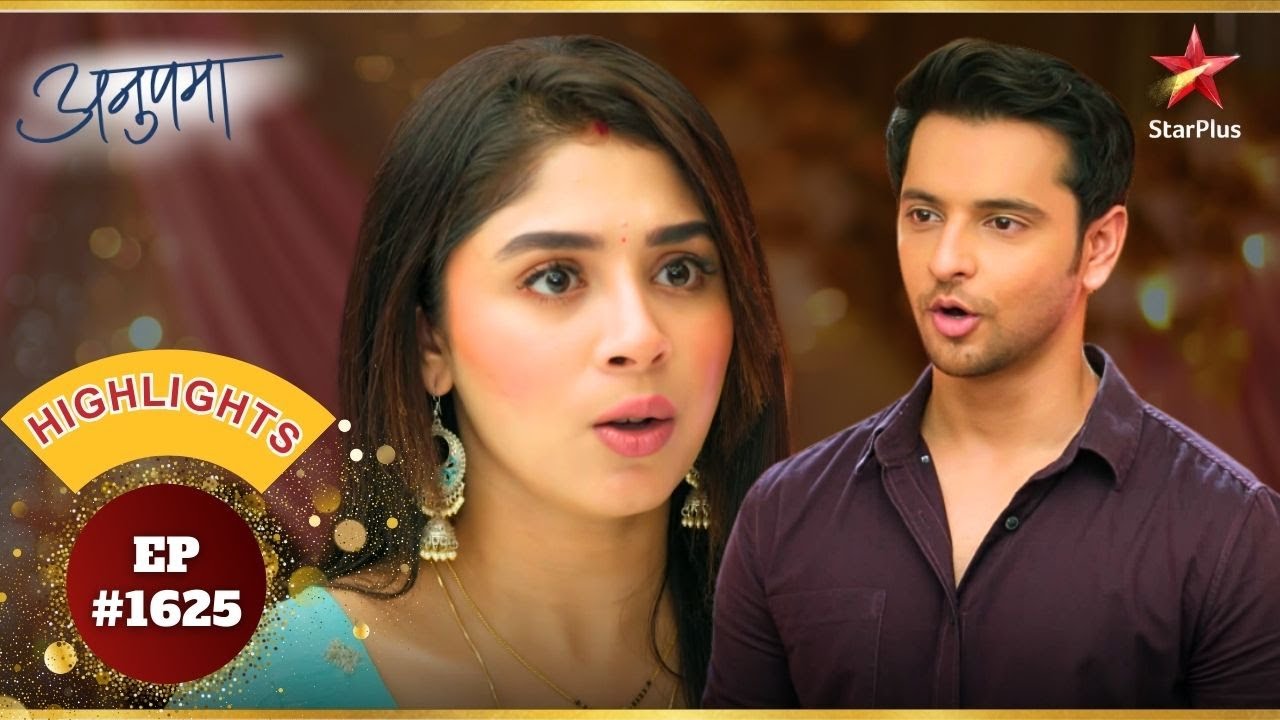 क्या Rahi और Prem होंगे अपने मकसद में कामयाब? | Ep.1625 | Highlights | Anupama | Mon-Sun | 10PM